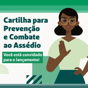 Imagem de divulgação da Cartilha para prevenção e combate ao assédio